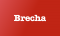 Brecha